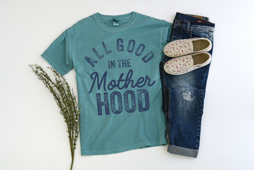 All Good in the Mother Hood Tee
