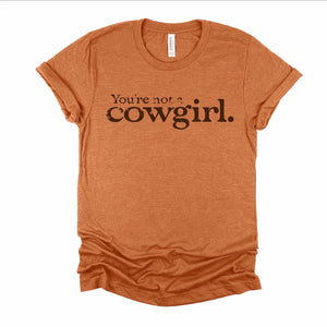 You’re Not a Cowgirl